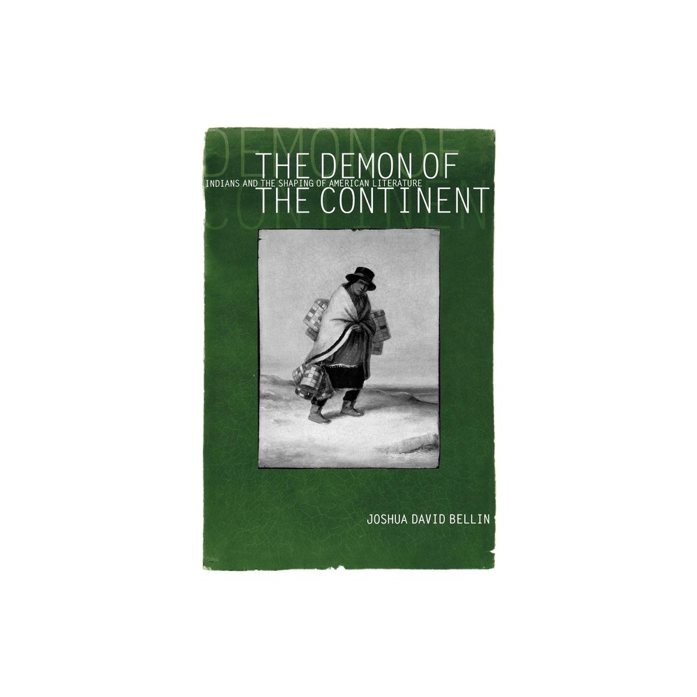 The Demon of the Continent - by Joshua David Bellin (Paperback)