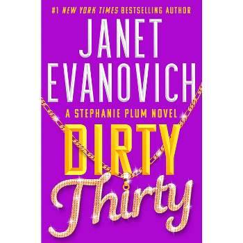 Dirty Thirty - (Stephanie Plum) by  Janet Evanovich (Hardcover)