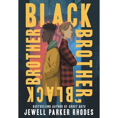 Black Brother, Black Brother - by Jewell Parker Rhodes