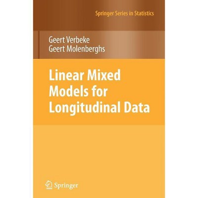 Linear Mixed Models for Longitudinal Data - (Springer Statistics) by  Geert Verbeke & Geert Molenberghs (Paperback)