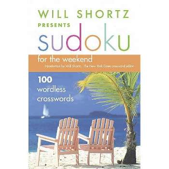 Will Shortz Presents Sudoku for the Weekend - (Will Shortz Presents...) (Paperback)