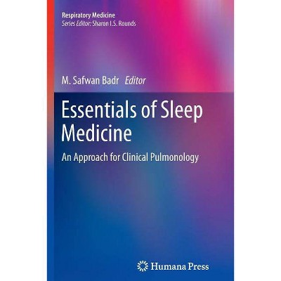 Essentials of Sleep Medicine - (Respiratory Medicine) by  M Safwan Badr (Paperback)