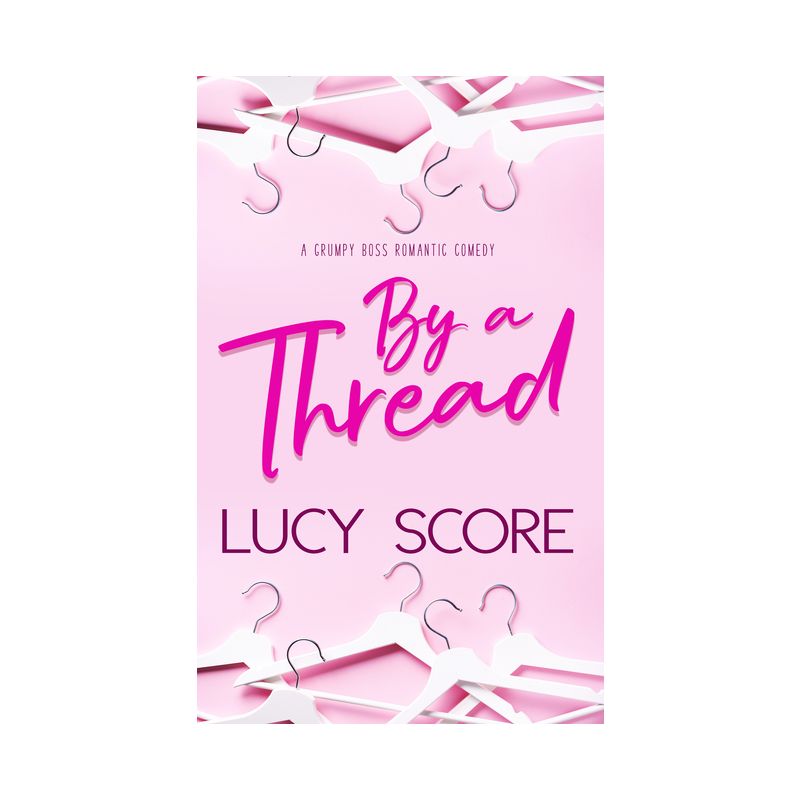 By a Thread - by  Lucy Score (Paperback), 1 of 6
