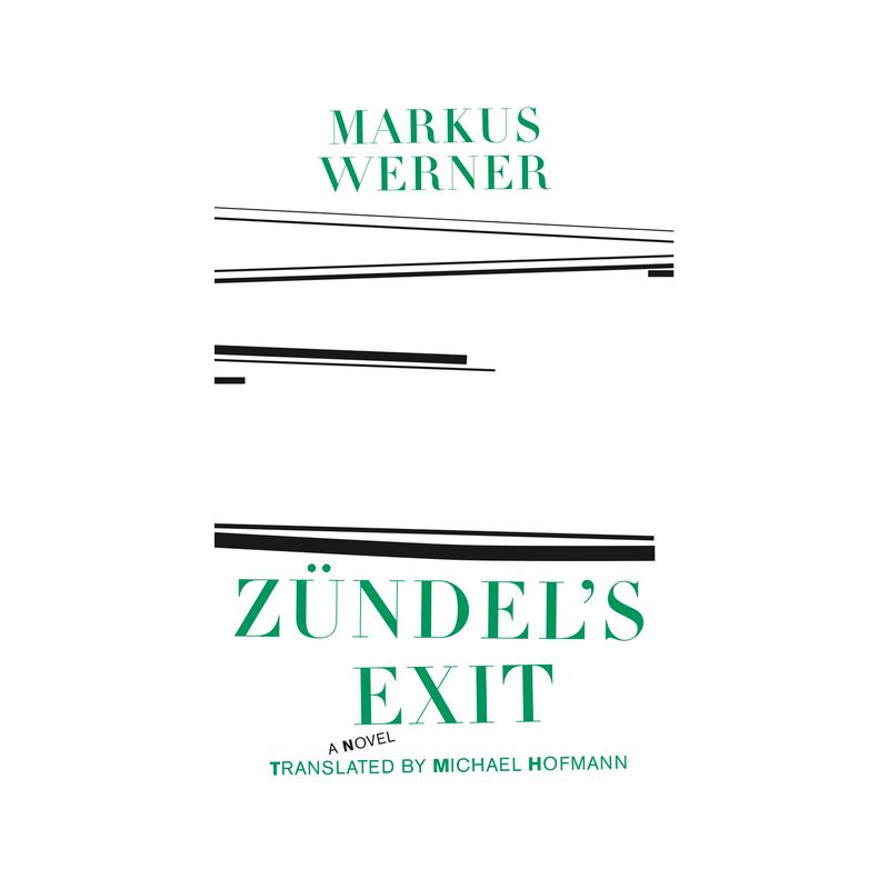 Zundel's Exit - (Swiss Literature) by  Markus Werner (Paperback), 1 of 2