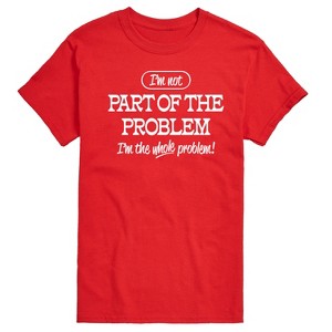 Men's - Instant Message - I'm Not Part Of The Problem I'm The Whole Problem Short Sleeve Graphic T-Shirt - 1 of 4