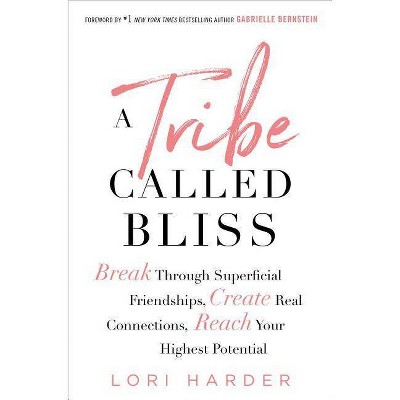 A Tribe Called Bliss - by  Lori Harder (Paperback)