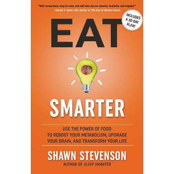 Eat Smarter - by Shawn Stevenson (Hardcover)