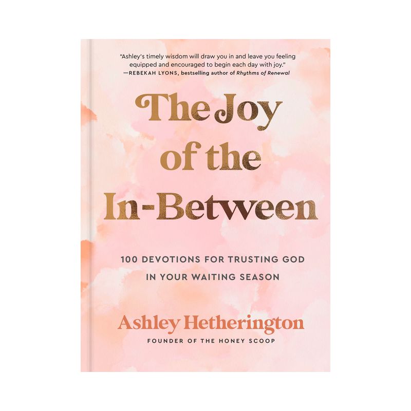The Joy of the In-Between - by  Ashley Hetherington (Hardcover), 1 of 2