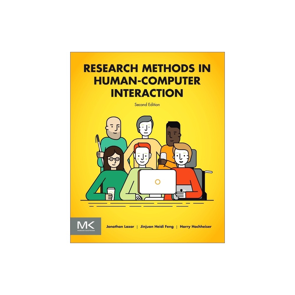 Research Methods in Human-Computer Interaction - 2nd Edition by Jonathan Lazar & Jinjuan Heidi Feng & Harry Hochheiser (Paperback)