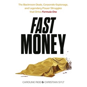 Fast Money - by  Christian Sylt & Caroline Reid (Hardcover) - 1 of 1