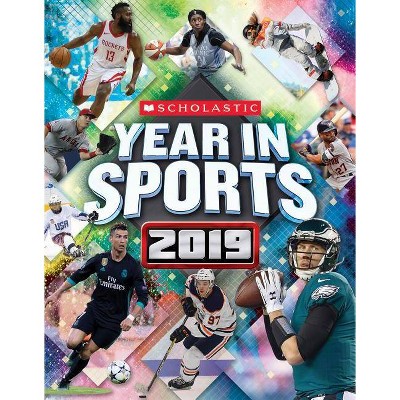 Scholastic Year in Sports - by  James Buckley Jr & Shoreline Publishing Group (Paperback)