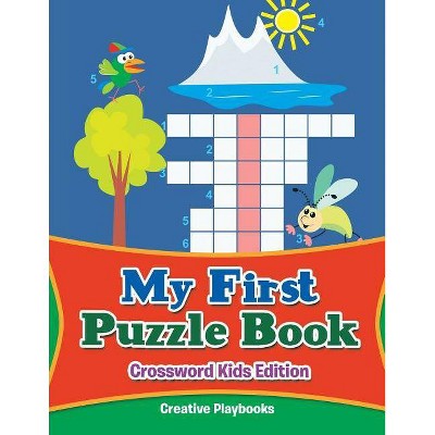 My First Puzzle Book - Crossword Kids Edition - by  Creative Playbooks (Paperback)