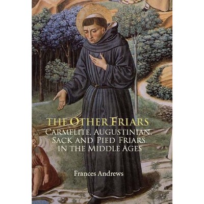 The Other Friars - by  Frances Andrews (Paperback)