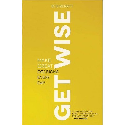 Get Wise - by  Bob Merritt (Paperback)