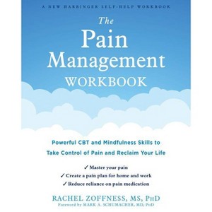 The Pain Management Workbook - by  Rachel Zoffness (Paperback) - 1 of 1