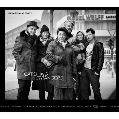 Alexander Von Reiswitz: Catching Strangers - (Hardcover)