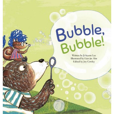 Bubble, Bubble! - (Science Storybooks) by  Ji-Hyeon Lee (Paperback)