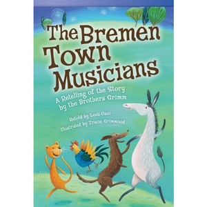 The Bremen Town Musicians - (Literary Text) by  Leah Osei (Paperback) - 1 of 1