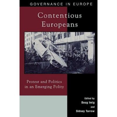 Contentious Europeans - (Governance in Europe) by  Doug Imig & Sidney Tarrow (Paperback)