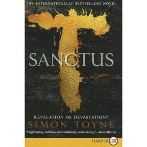 Sanctus - (Sanctus Trilogy) Large Print by  Simon Toyne (Paperback) - 1 of 1