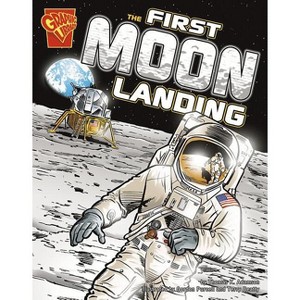 The First Moon Landing - (Graphic History) by  Thomas K Adamson (Paperback) - 1 of 1