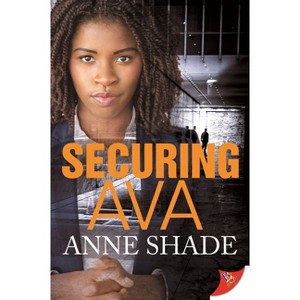 Securing Ava - by  Anne Shade (Paperback) - 1 of 1