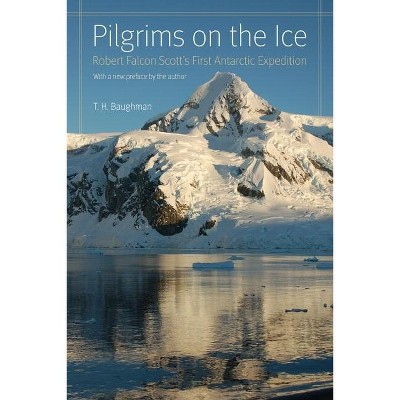 Pilgrims on the Ice - by  T H Baughman (Paperback)