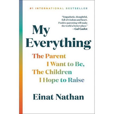 My Everything - by  Einat Nathan (Hardcover)
