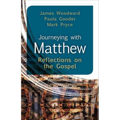 Journeying with Matthew - by  James Woodward (Paperback)