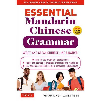 Essential Mandarin Chinese Grammar - by  Vivian Ling & Peng Wang (Paperback)