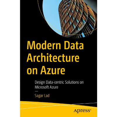 Modern Data Architecture On Azure - By Sagar Lad (paperback) : Target