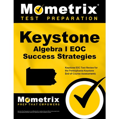 Keystone Algebra I Eoc Success Strategies Study Guide - by  Mometrix High School Math Test Team (Paperback)