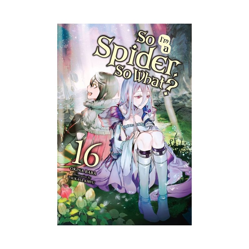 So I'm a Spider, So What?, Vol. 16 (Light Novel) - (So I'm a Spider, So What? (Light Novel)) by  Okina Baba (Paperback), 1 of 2