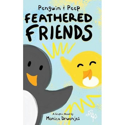 Penguin & Peep - (Penguin & Peep!) by  Monica Bruenjes (Hardcover)