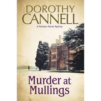 Murder at Mullings - (Florence Norris Mystery) by  Dorothy Cannell (Paperback)