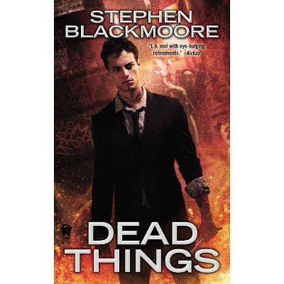 Dead Things - (Eric Carter) by  Stephen Blackmoore (Paperback)