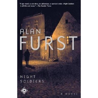 Night Soldiers - by  Alan Furst (Paperback)