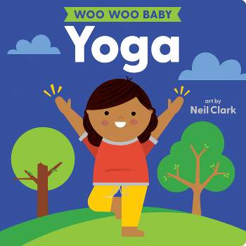 Woo Woo Baby: Yoga - (Board Book)