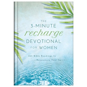 The 3-Minute Recharge Devotional for Women - (3-Minute Devotions) by  Compiled by Barbour Staff (Hardcover) - 1 of 1