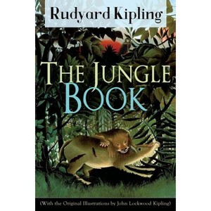 The Jungle Book (With the Original Illustrations by John Lockwood Kipling) - by  Rudyard Kipling & John Lockwood Kipling (Paperback) - 1 of 1
