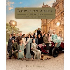 Downton Abbey: A New Era - by  Emma Marriott (Hardcover) - 1 of 1