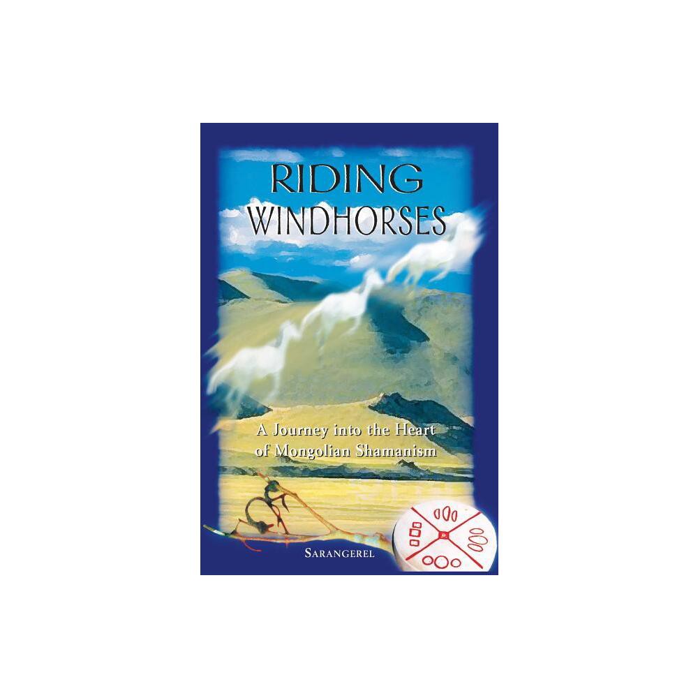 Riding Windhorses - by Sarangerel (Paperback)