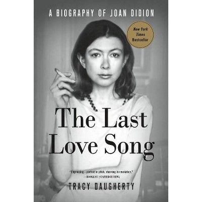 The Last Love Song - by  Tracy Daugherty (Paperback)