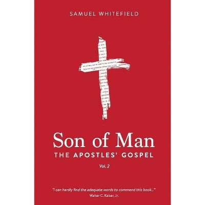 Son of Man - by  Samuel Whitefield (Paperback)