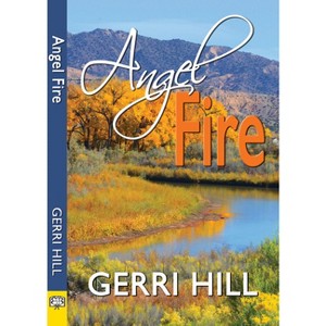 Angel Fire - (Tori Hunter) by  Gerri Hill (Paperback) - 1 of 1