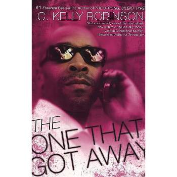 The One That Got Away - by  C Kelly Robinson (Paperback)