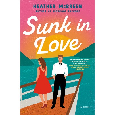 Sunk in Love - by  Heather McBreen (Paperback)