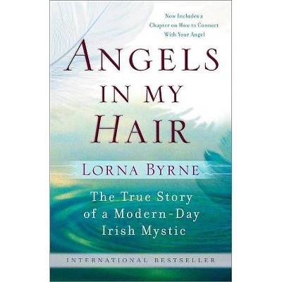 Angels in My Hair - by  Lorna Byrne (Paperback)