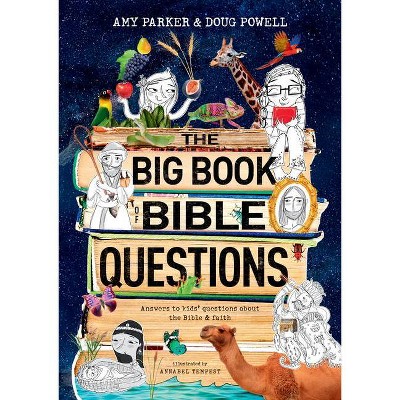 The Big Book of Bible Questions - by  Amy Parker & Doug Powell (Hardcover)