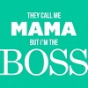 Junior's Design By Humans They Call Me Mama But I'm the Boss By Shirz T-Shirt - 2 of 2